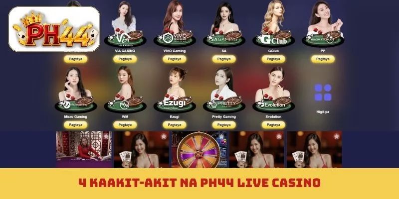 4 kaakit-akit na PH44 live casino