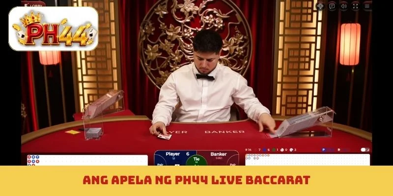 Ang apela ng PH44 live baccarat