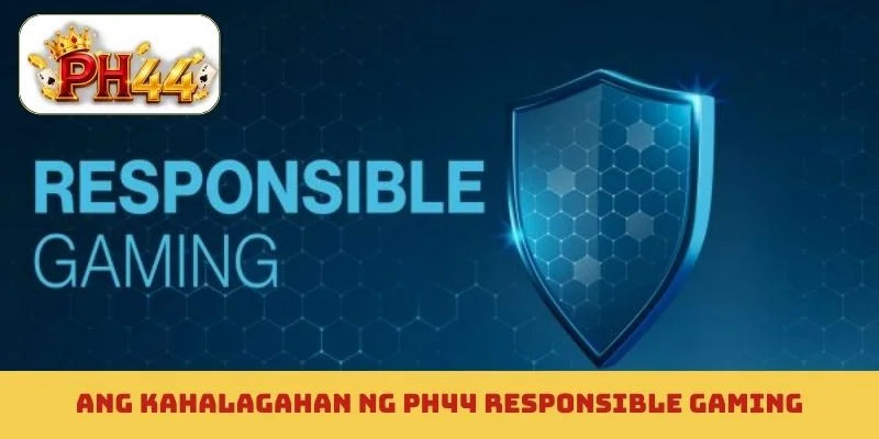 Kahalagahan ng PH44 responsible gaming
