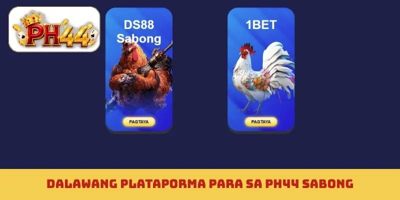 Dalawang plataporma para sa PH44 sabong