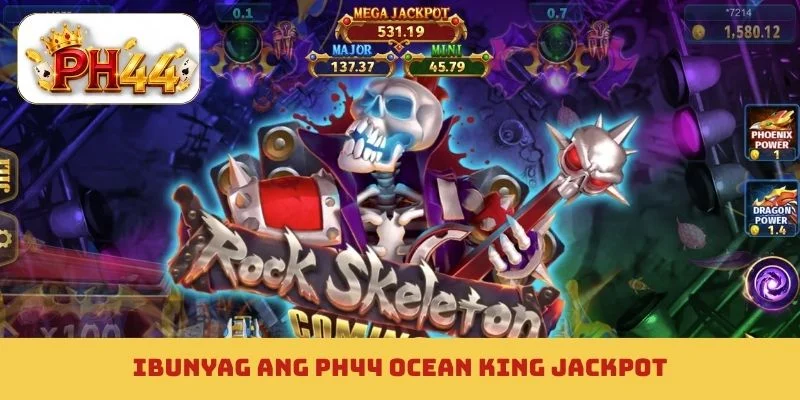 Ibunyag ang PH44 Ocean King Jackpot