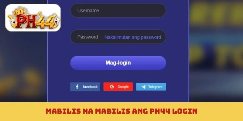 Mabilis na Mabilis ang PH44 login