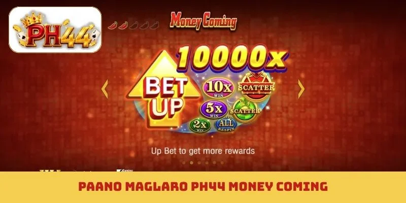 PH44 Money Coming