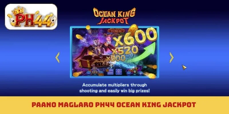 PH44 Ocean King Jackpot