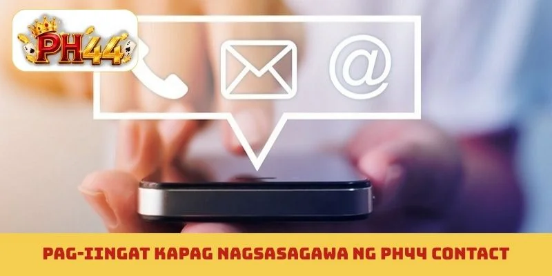 Pag-iingat kapag nagsasagawa ng PH44 contact