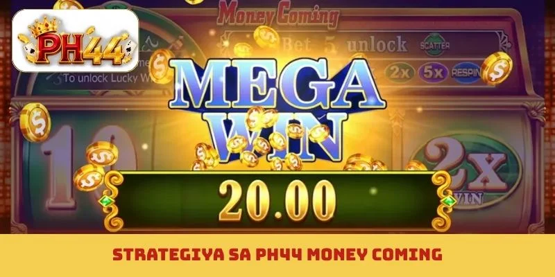 Strategiya sa PH44 Money Coming
