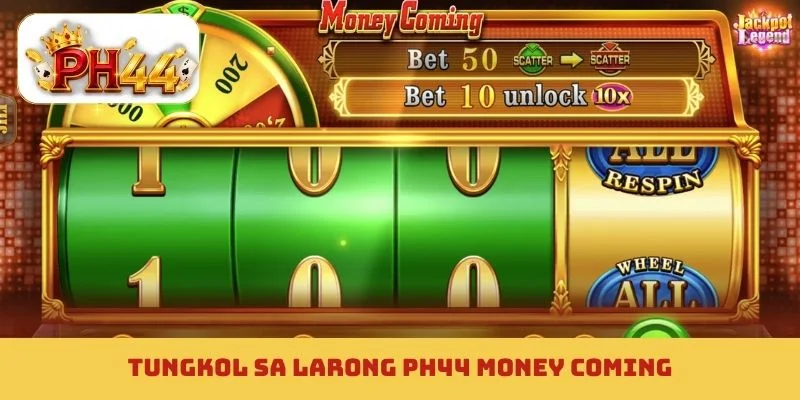 Tungkol sa larong PH44 Money Coming
